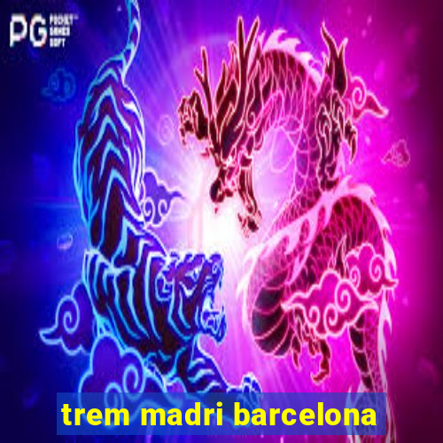 trem madri barcelona